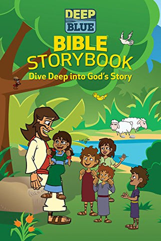 Deep Blue Bible Storybook: Dive Deep Into God's Story