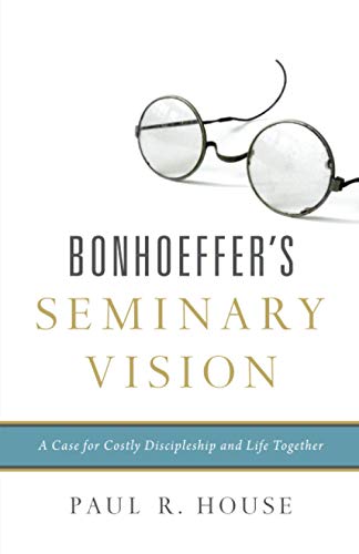 Bonhoeffer's Seminary Vision