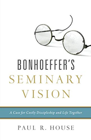 Bonhoeffer's Seminary Vision