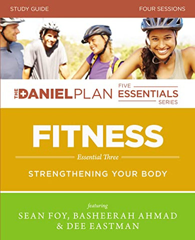 Fitness Study Guide: Strengthening Your Body (The Daniel Plan Essentials Series)